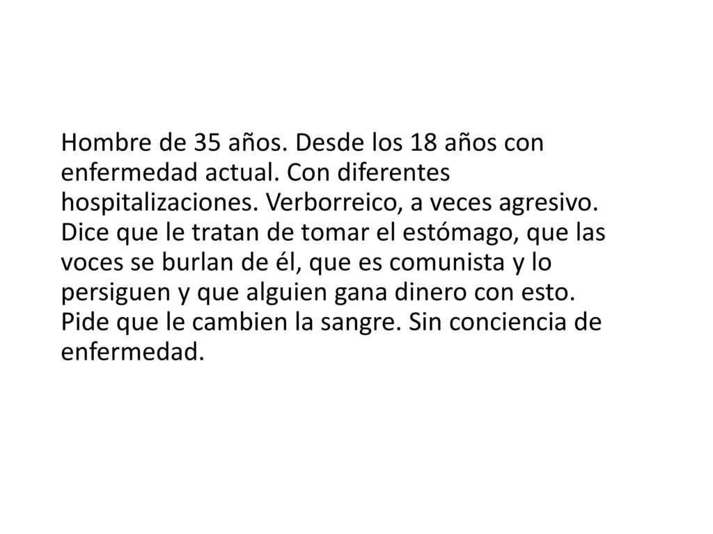 Hombre de 35 años. Desde los 18 años con enfermedad actual