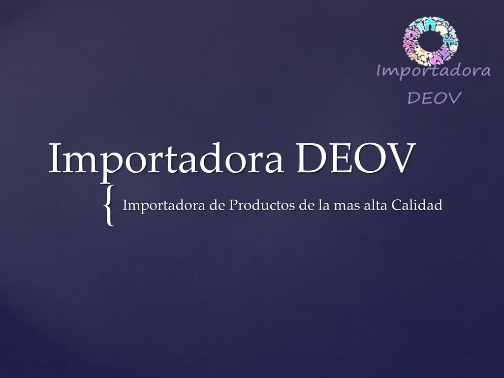 Importadora de Productos de la mas alta Calidad
