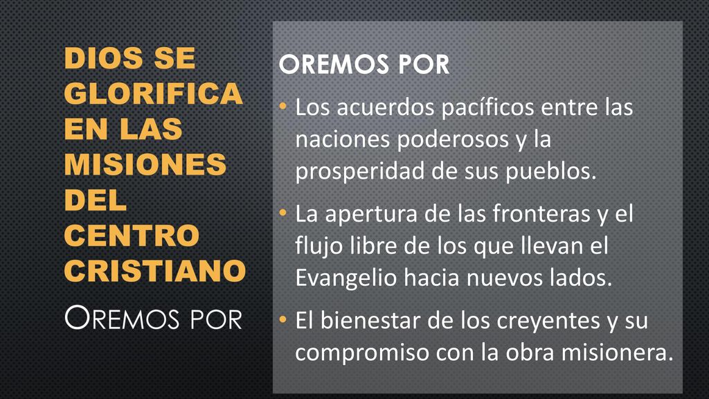 Oremos por DIOS SE GLORIFICA EN LAS MISIONES DEL CENTRO CRISTIANO