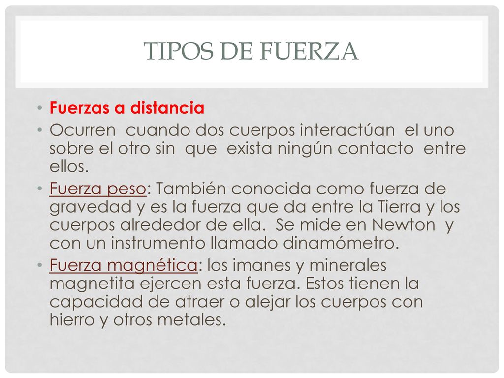 Tipos de fuerza Fuerzas a distancia