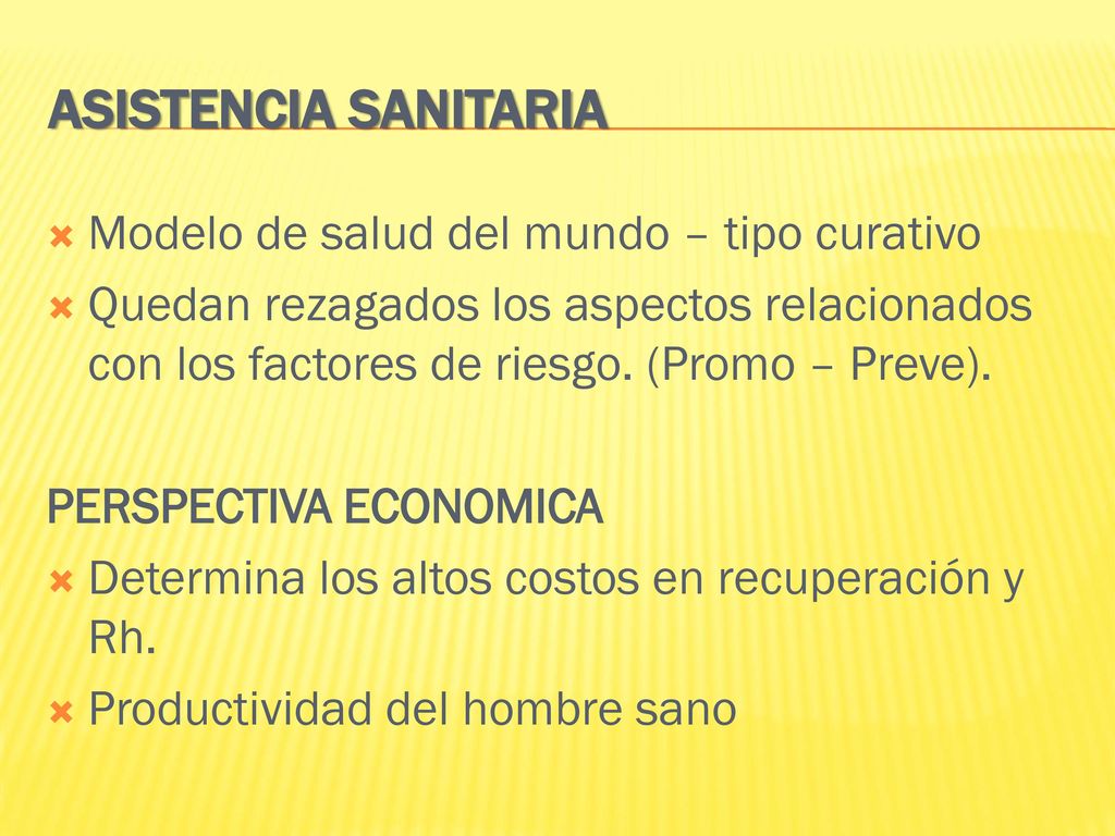 ASISTENCIA SANITARIA Modelo de salud del mundo – tipo curativo
