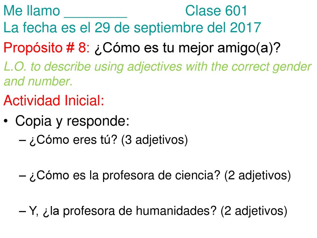Me llamo ________ Clase 601 La fecha es el 29 de septiembre del 2017