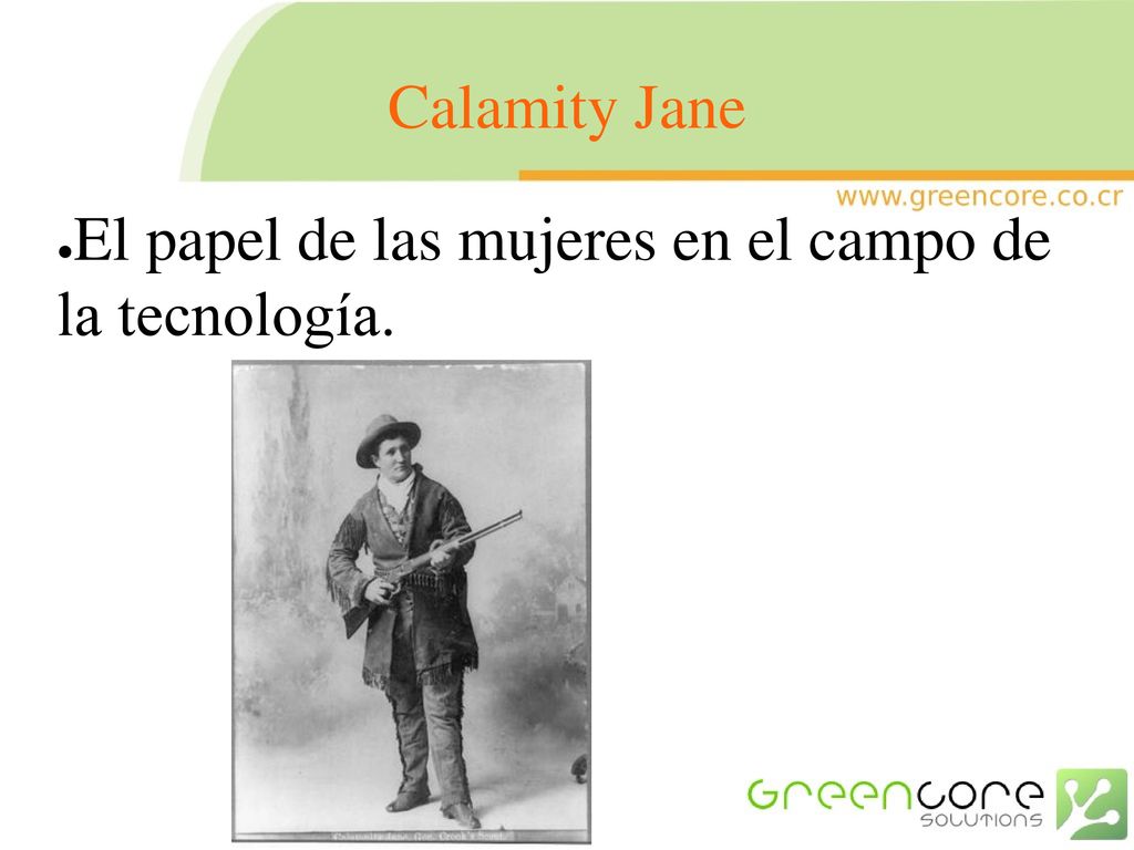 Calamity Jane El papel de las mujeres en el campo de la tecnología.