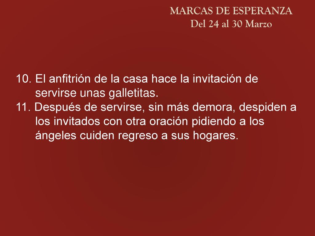 10. El anfitrión de la casa hace la invitación de