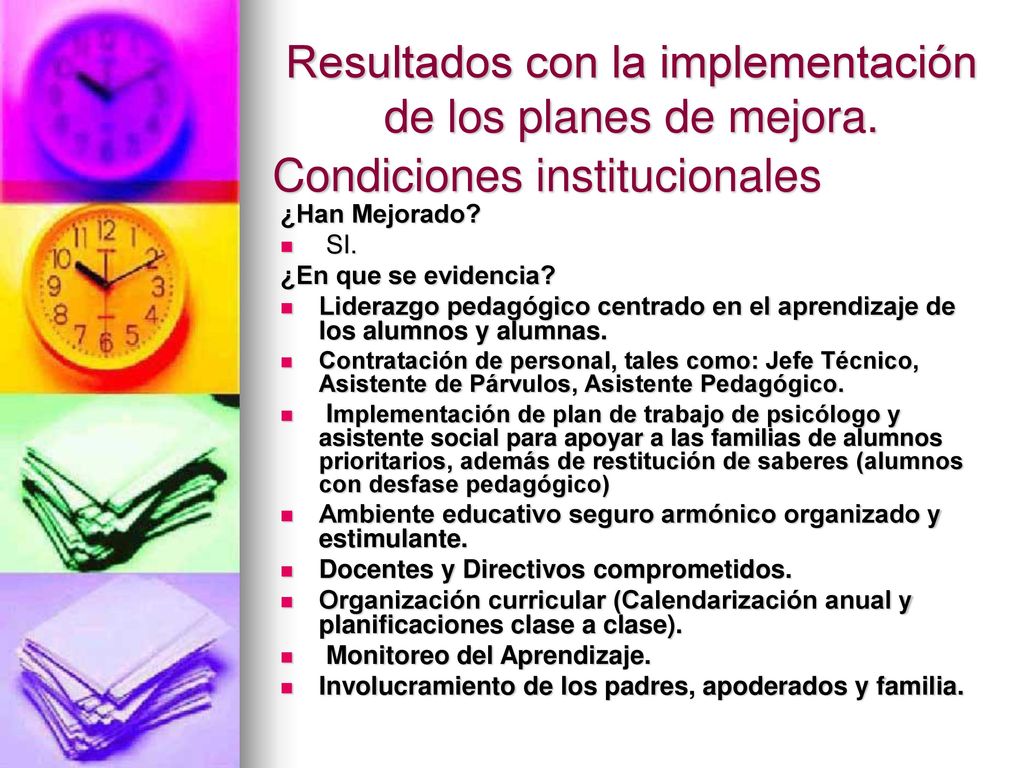 Resultados con la implementación de los planes de mejora.