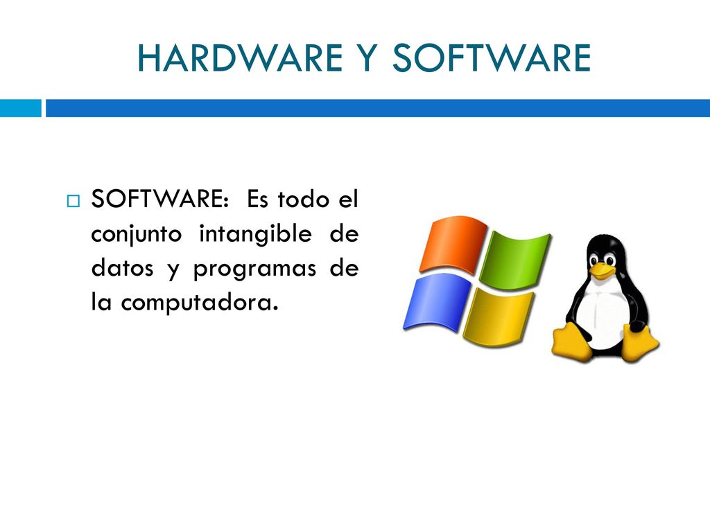 HARDWARE Y SOFTWARE SOFTWARE: Es todo el conjunto intangible de datos y programas de la computadora.