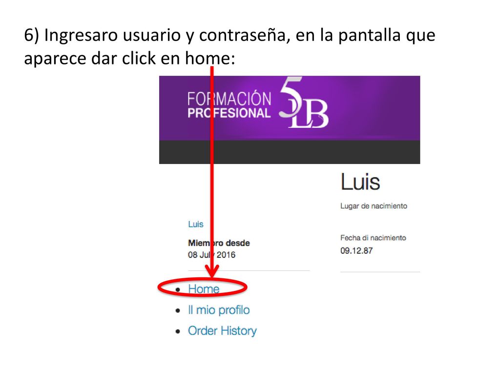 6) Ingresaro usuario y contraseña, en la pantalla que aparece dar click en home: