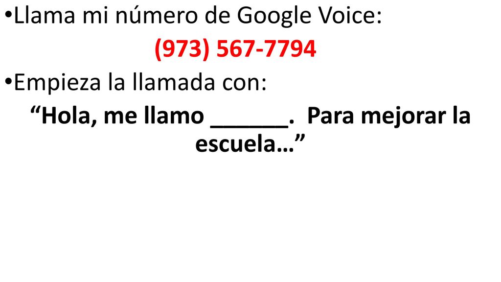 Hola, me llamo ______. Para mejorar la escuela…
