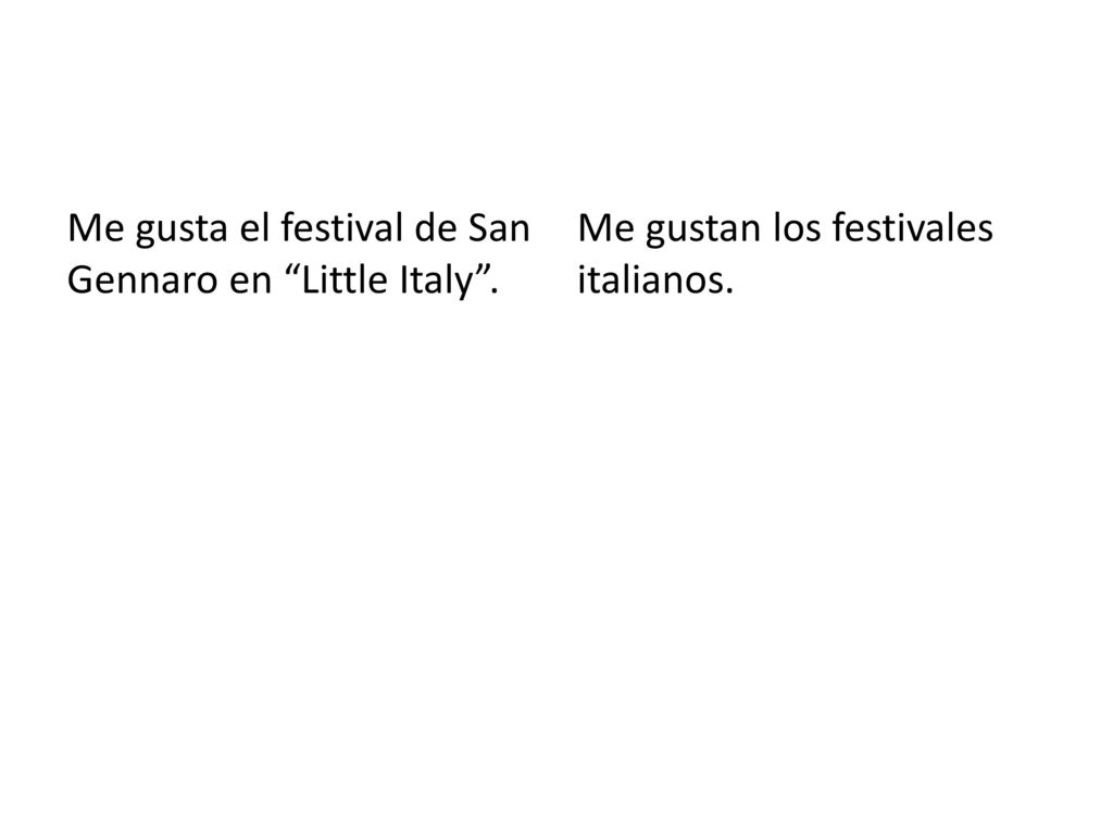 Me gusta el festival de San Gennaro en Little Italy .