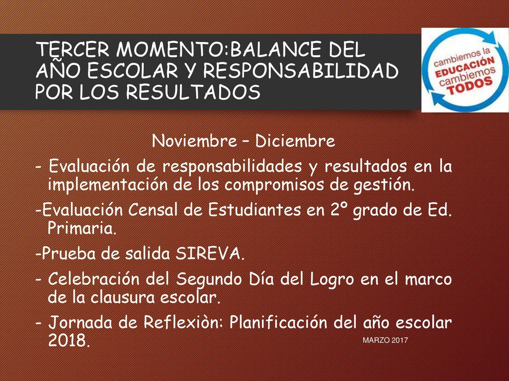 TERCER MOMENTO:BALANCE DEL AÑO ESCOLAR Y RESPONSABILIDAD POR LOS RESULTADOS