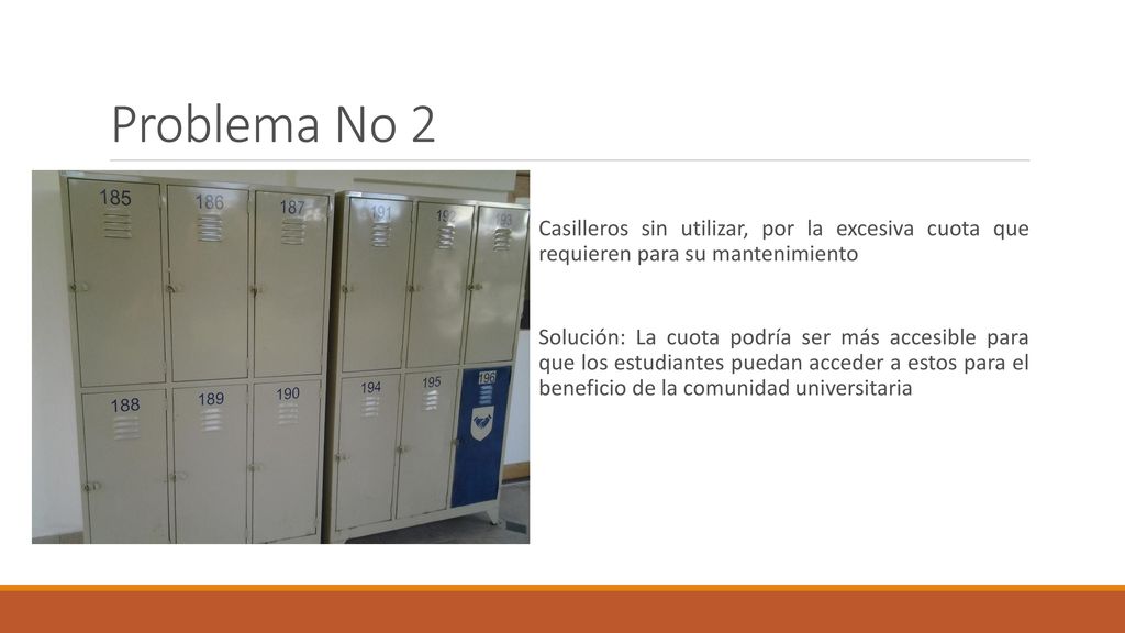 Problema No 2 Casilleros sin utilizar, por la excesiva cuota que requieren para su mantenimiento.