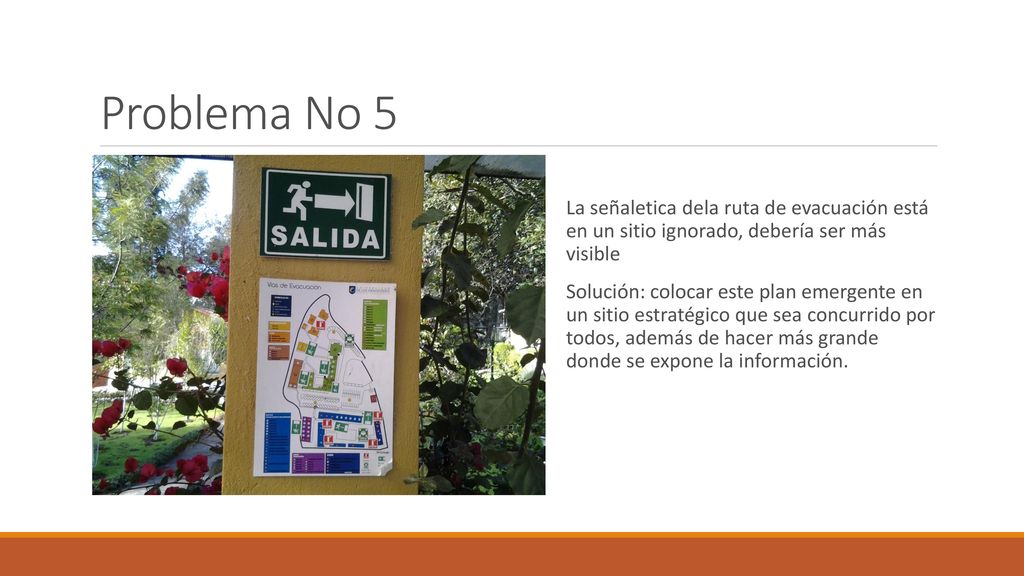Problema No 5 La señaletica dela ruta de evacuación está en un sitio ignorado, debería ser más visible.