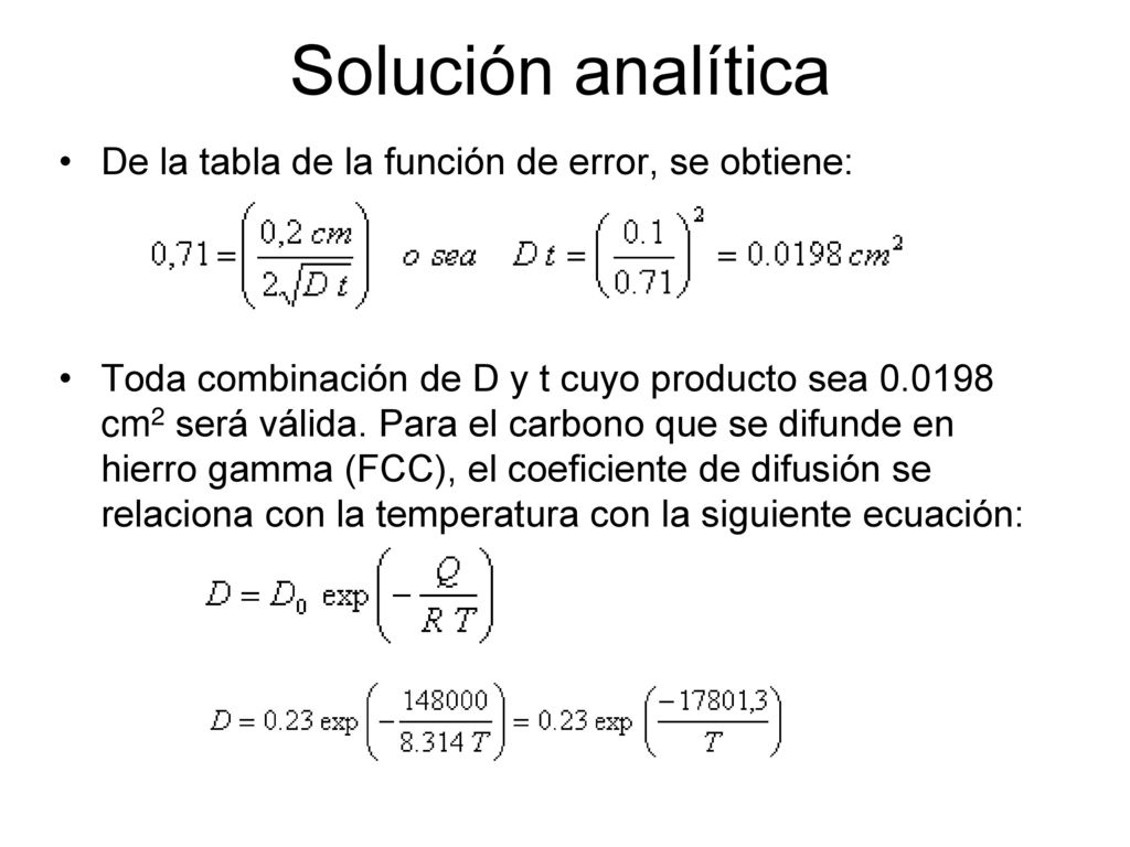 Solución analítica De la tabla de la función de error, se obtiene:
