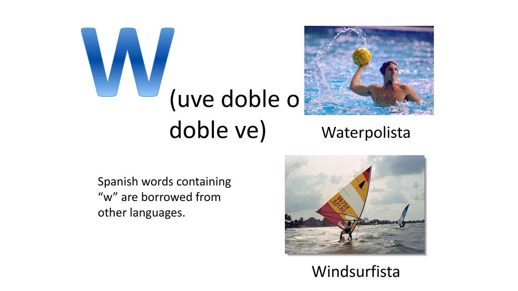 W (uve doble o doble ve) Waterpolista Windsurfista