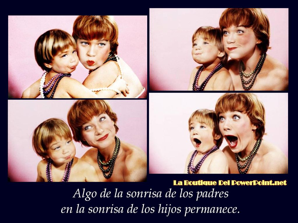Algo de la sonrisa de los padres en la sonrisa de los hijos permanece.