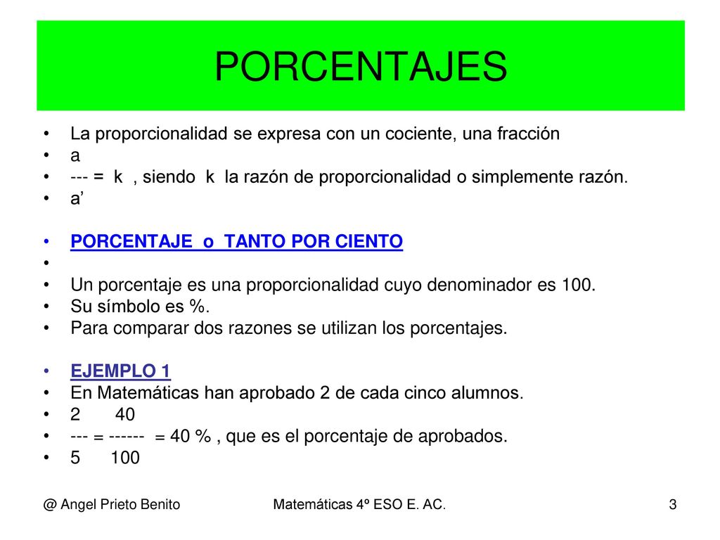 PORCENTAJES La proporcionalidad se expresa con un cociente, una fracción. a.