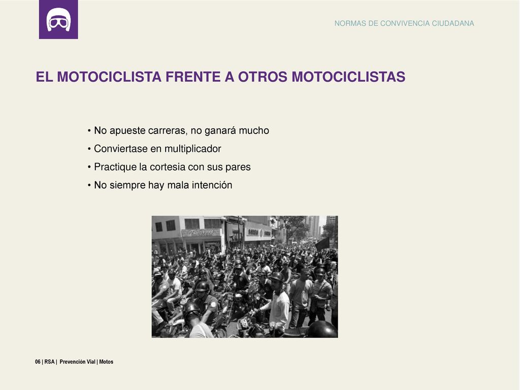 EL MOTOCICLISTA FRENTE A OTROS MOTOCICLISTAS
