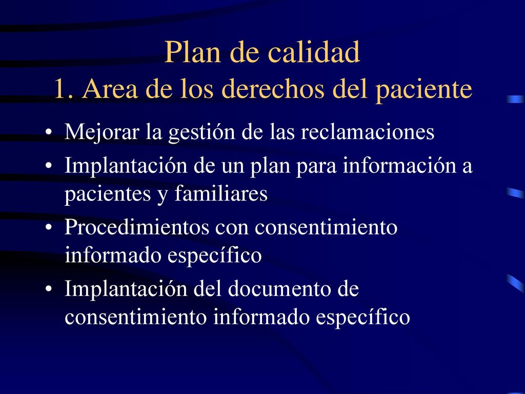 Plan de calidad 1. Area de los derechos del paciente