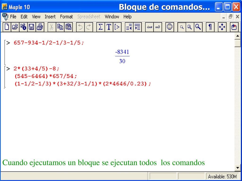 Bloque de comandos... Cuando ejecutamos un bloque se ejecutan todos los comandos