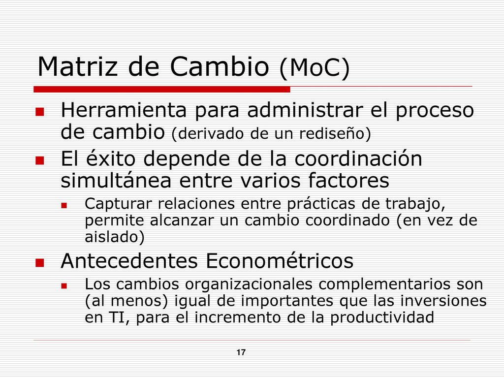 Matriz de Cambio (MoC) Herramienta para administrar el proceso de cambio (derivado de un rediseño)