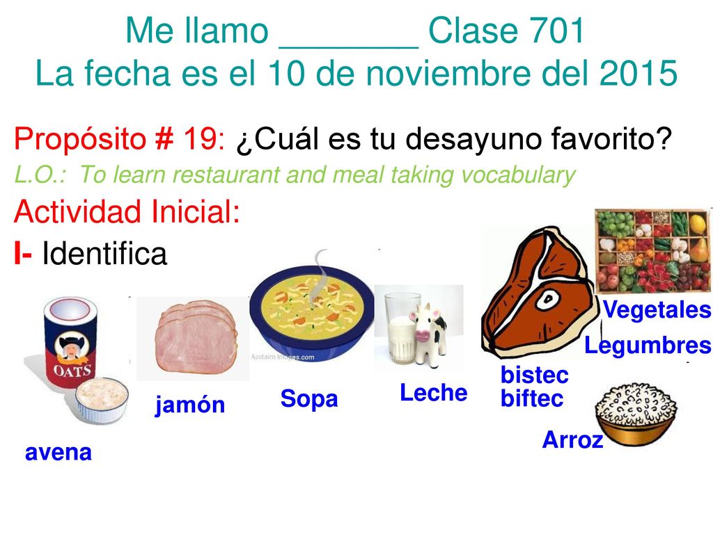 Me llamo _______ Clase 701 La fecha es el 10 de noviembre del 2015
