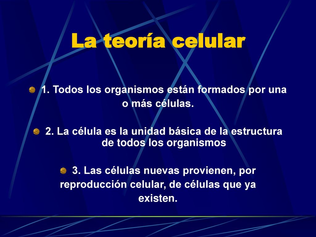 La teoría celular 1. Todos los organismos están formados por una