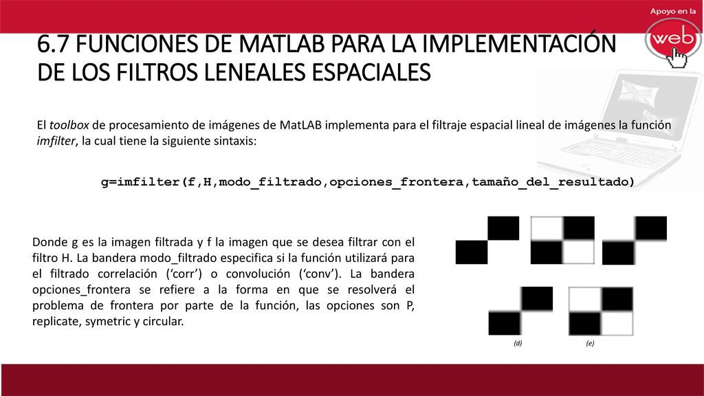 6.7 FUNCIONES DE MATLAB PARA LA IMPLEMENTACIÓN DE LOS FILTROS LENEALES ESPACIALES