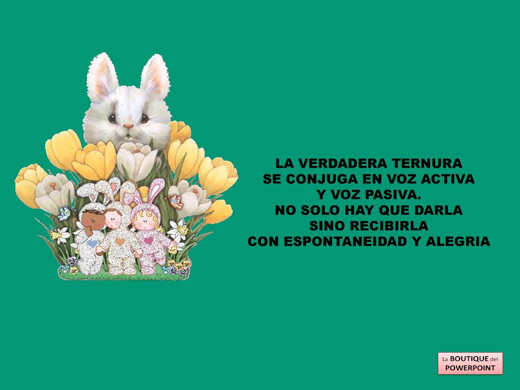SE CONJUGA EN VOZ ACTIVA Y VOZ PASIVA. NO SOLO HAY QUE DARLA