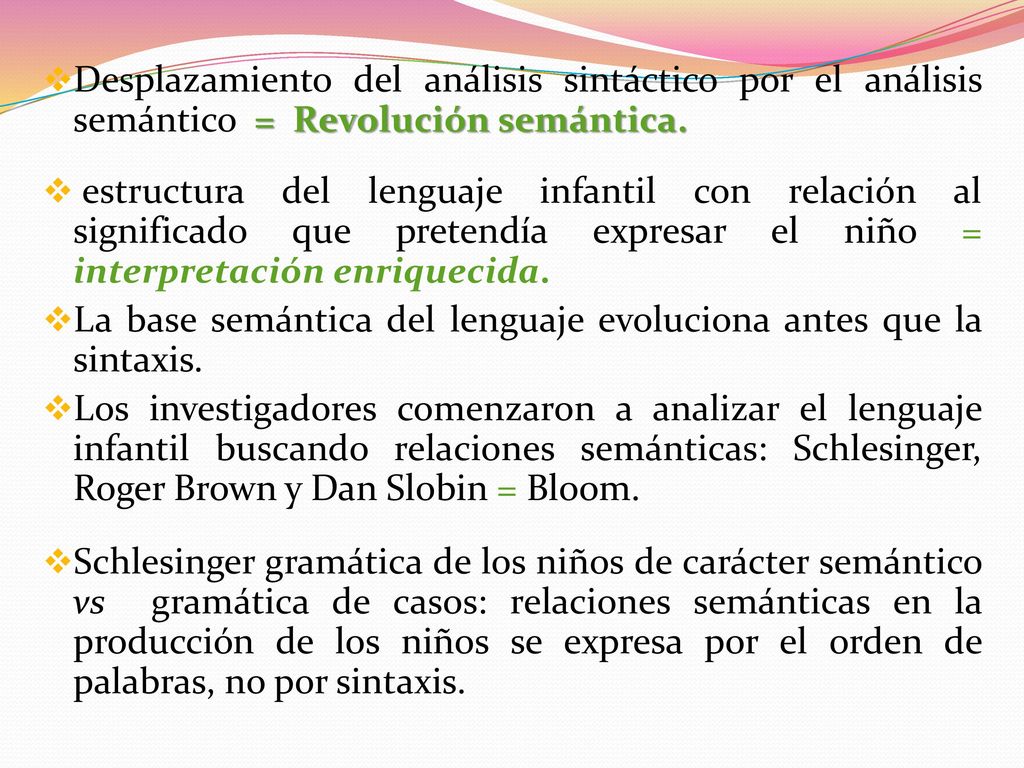 Desplazamiento del análisis sintáctico por el análisis semántico = Revolución semántica.