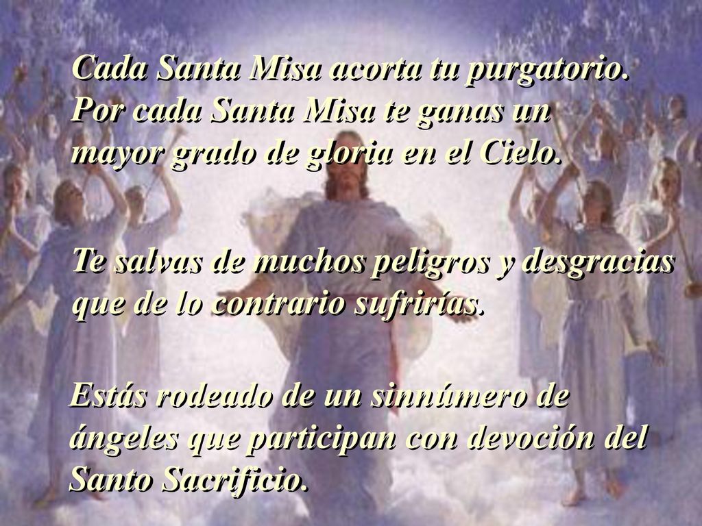 Cada Santa Misa acorta tu purgatorio