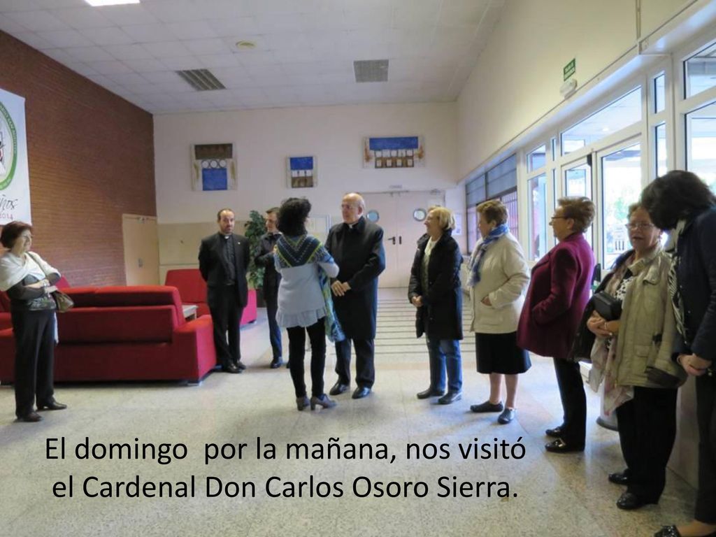 El domingo por la mañana, nos visitó el Cardenal Don Carlos Osoro Sierra.