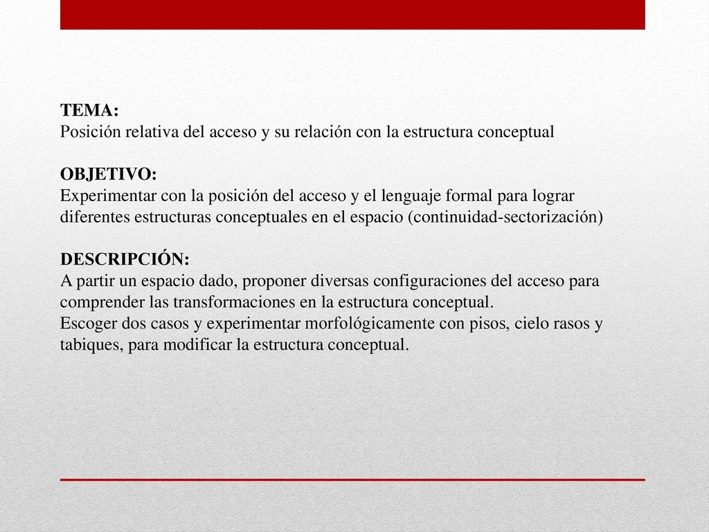 TEMA: Posición relativa del acceso y su relación con la estructura conceptual. OBJETIVO: