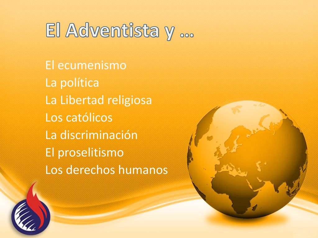 El Adventista y … El ecumenismo La política La Libertad religiosa