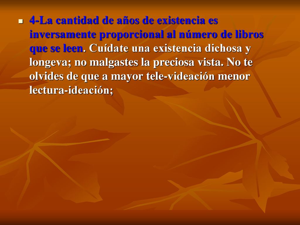 4-La cantidad de años de existencia es inversamente proporcional al número de libros que se leen.