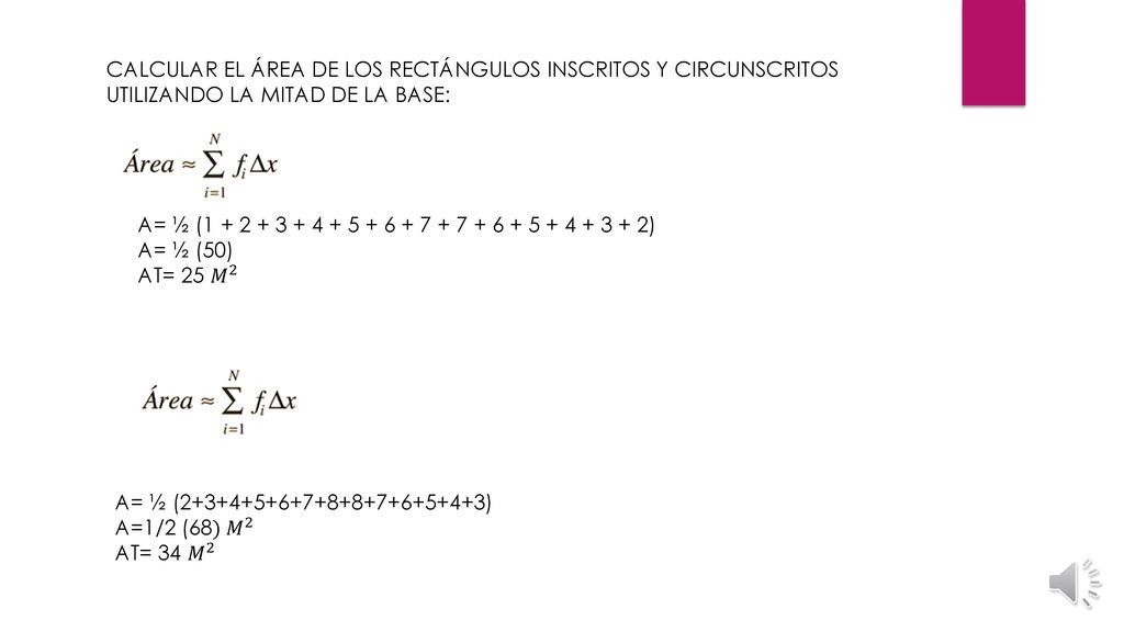 CALCULAR EL ÁREA DE LOS RECTÁNGULOS INSCRITOS Y CIRCUNSCRITOS UTILIZANDO LA MITAD DE LA BASE: