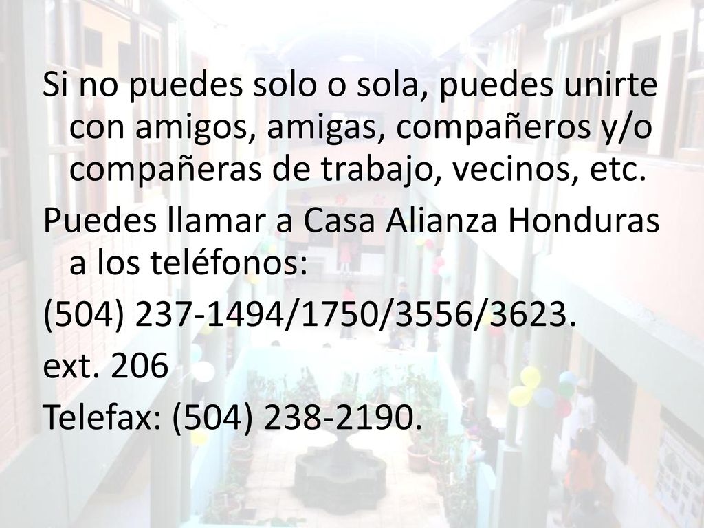 Si no puedes solo o sola, puedes unirte con amigos, amigas, compañeros y/o compañeras de trabajo, vecinos, etc.