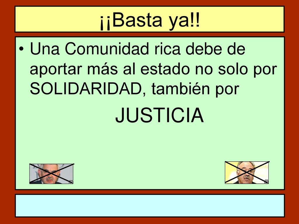 ¡¡Basta ya!! Una Comunidad rica debe de aportar más al estado no solo por SOLIDARIDAD, también por.
