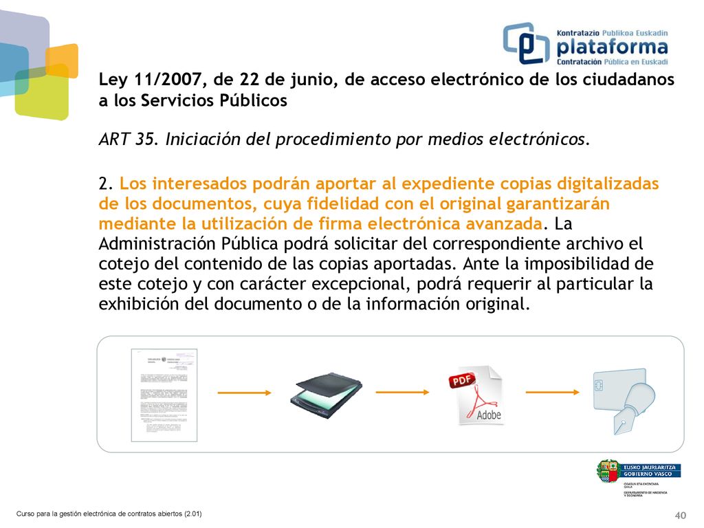 Ley 11/2007, de 22 de junio, de acceso electrónico de los ciudadanos a los Servicios Públicos