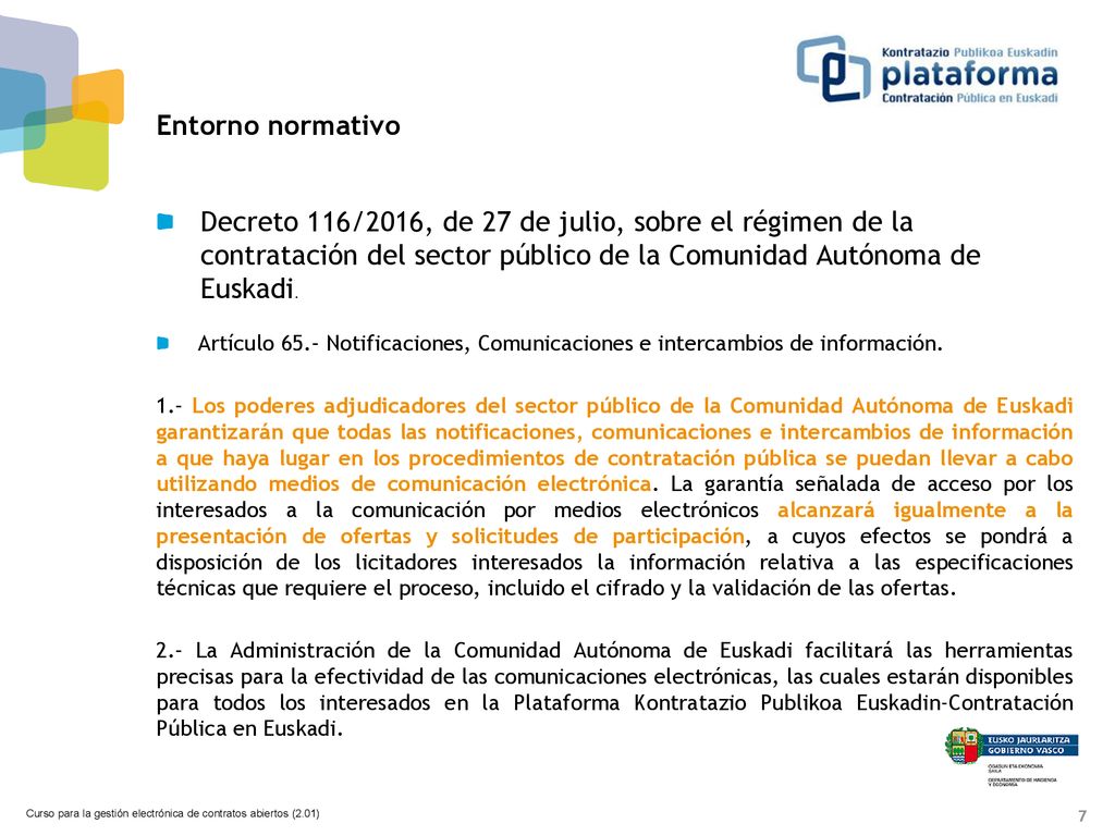 Entorno normativo Decreto 116/2016, de 27 de julio, sobre el régimen de la contratación del sector público de la Comunidad Autónoma de Euskadi.