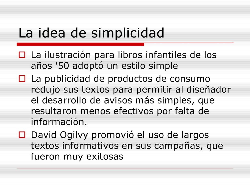 La idea de simplicidad La ilustración para libros infantiles de los años 50 adoptó un estilo simple.