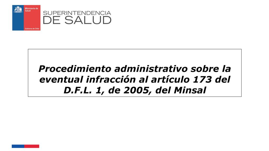 Procedimiento administrativo sobre la eventual infracción al artículo 173 del D.F.L.