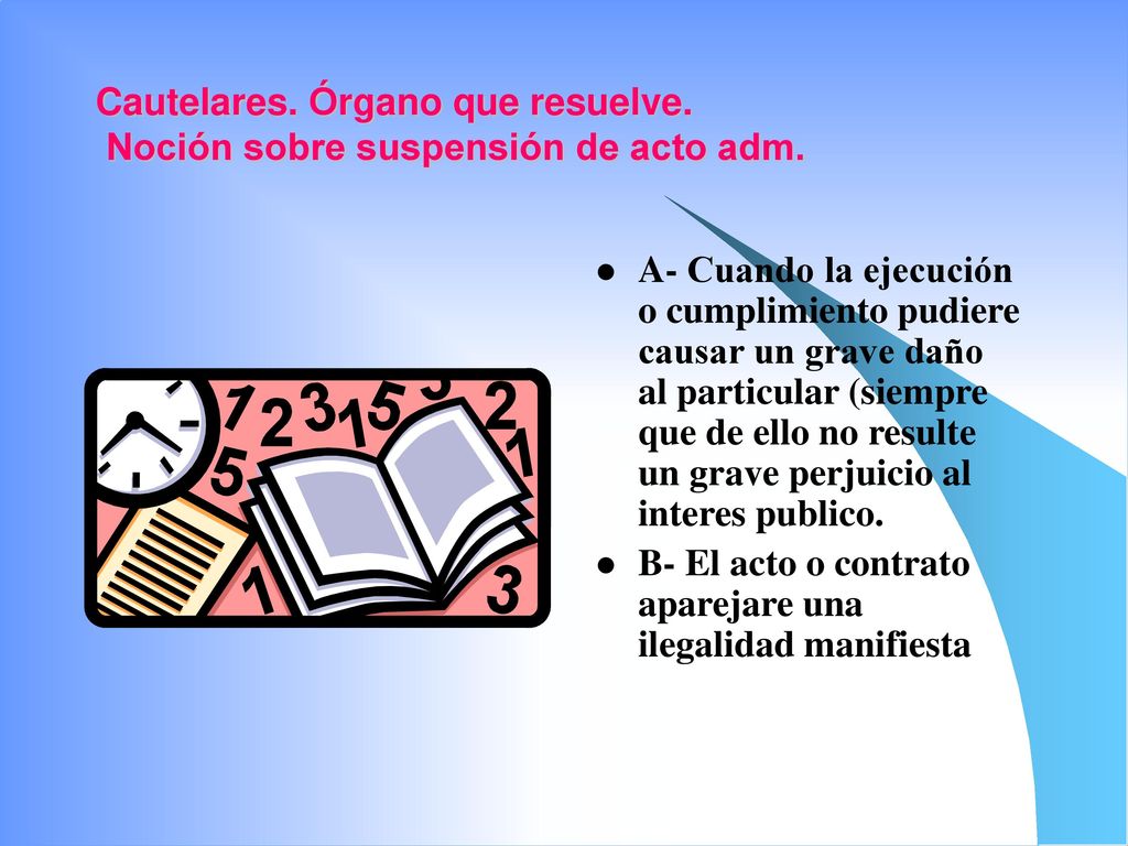 Cautelares. Órgano que resuelve. Noción sobre suspensión de acto adm.