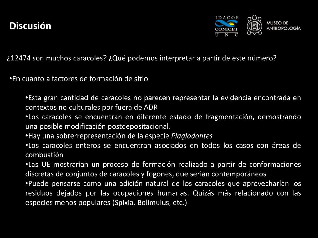 Discusión ¿12474 son muchos caracoles ¿Qué podemos interpretar a partir de este número En cuanto a factores de formación de sitio.