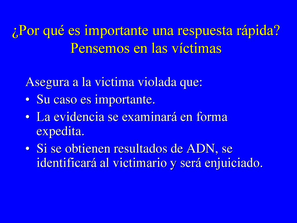 ¿Por qué es importante una respuesta rápida Pensemos en las víctimas