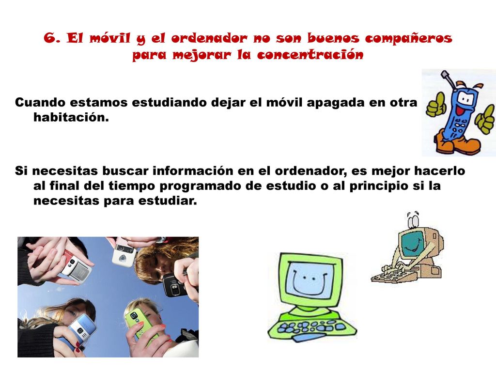 6. El móvil y el ordenador no son buenos compañeros para mejorar la concentración