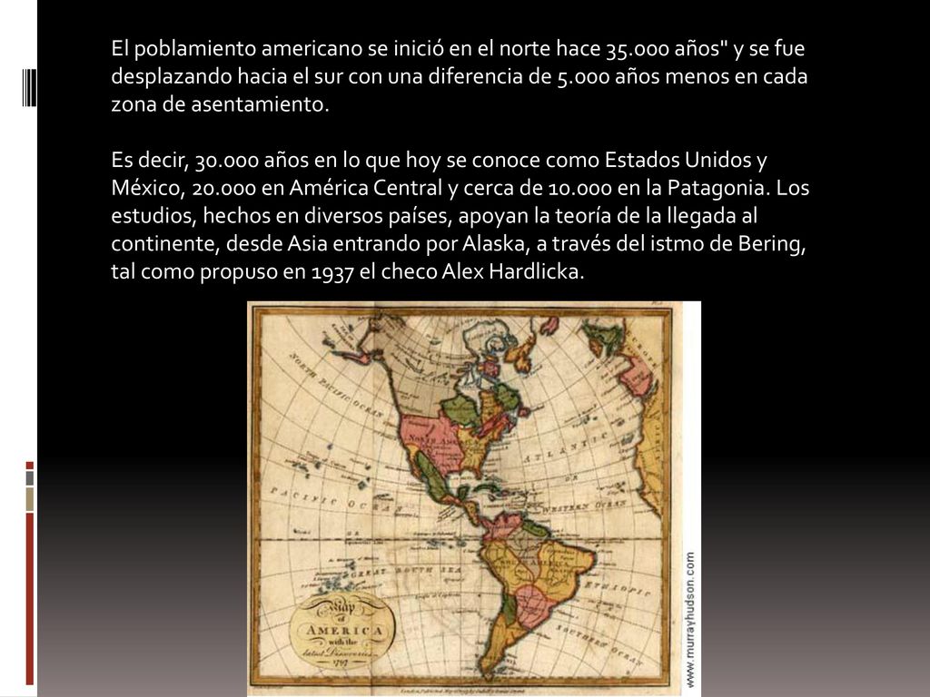 El poblamiento americano se inició en el norte hace 35