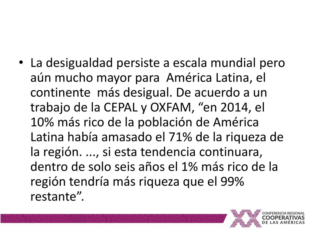 La desigualdad persiste a escala mundial pero aún mucho mayor para América Latina, el continente más desigual.