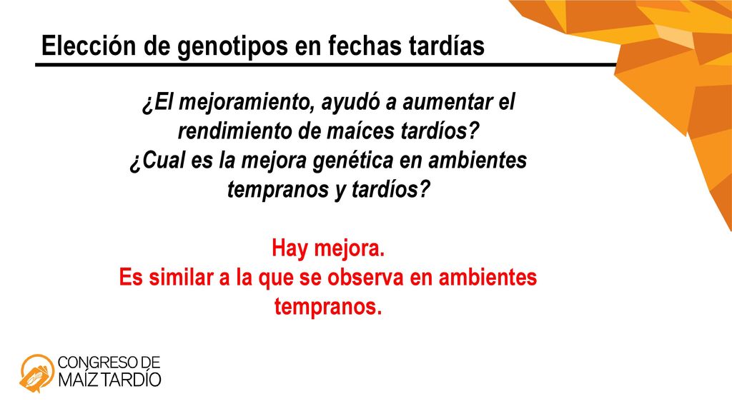 Elección de genotipos en fechas tardías