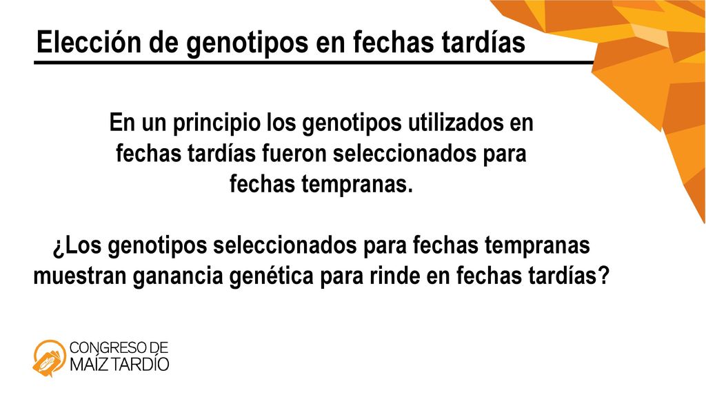 Elección de genotipos en fechas tardías