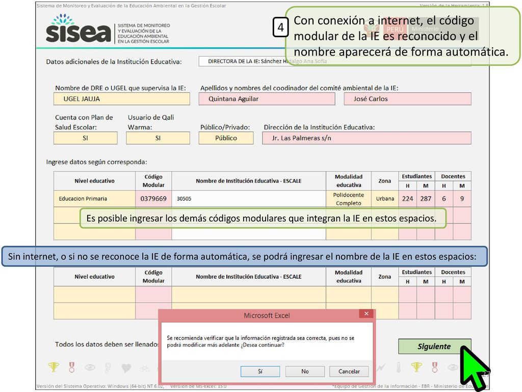 Con conexión a internet, el código modular de la IE es reconocido y el nombre aparecerá de forma automática.